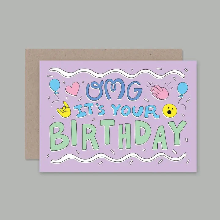 Omg It's Your Birthday Card