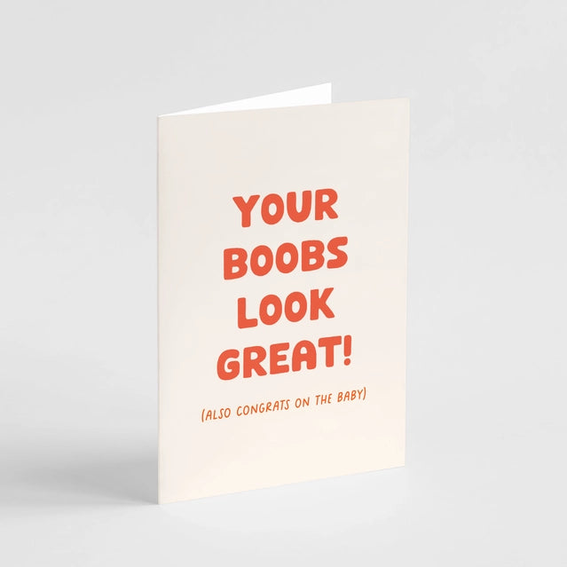 Your Boobs Look Great Card