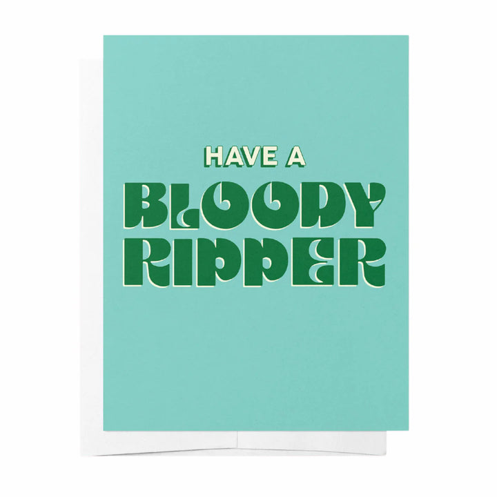 Have A Bloody Ripper Birthday Card