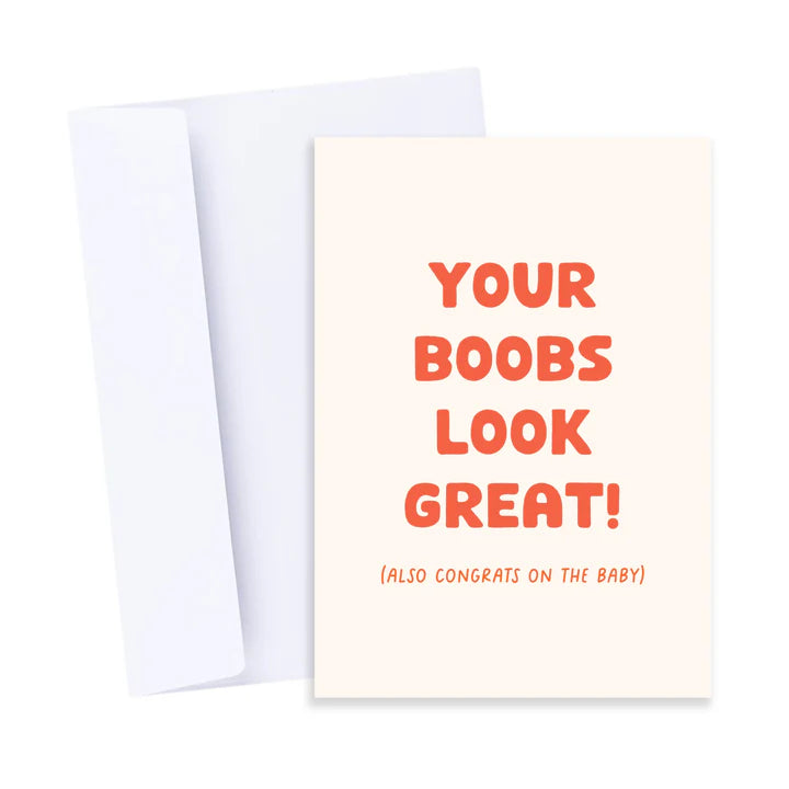 Your Boobs Look Great Card