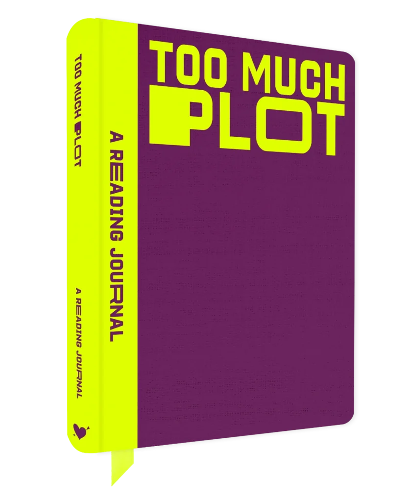 Reading Journal: Too Much Plot