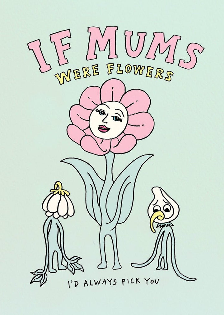 Always Pick You Mothers Day Card
