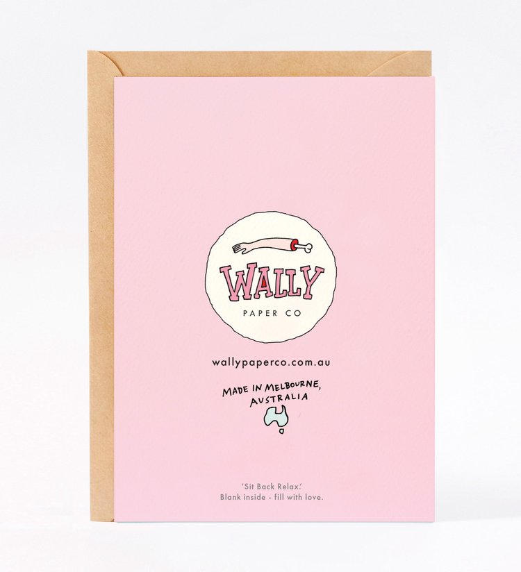 Sit Back Relax Mothers Day Card