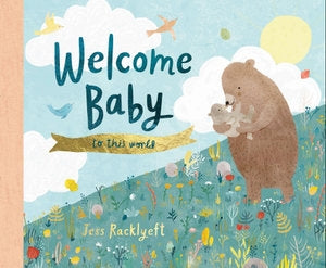 Welcome, Baby, To This World