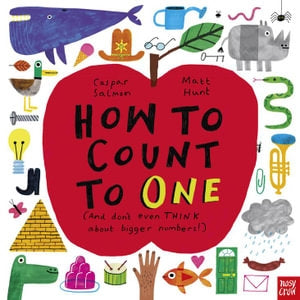 How to Count to One: And Don't Even Think About Bigger Numbers!